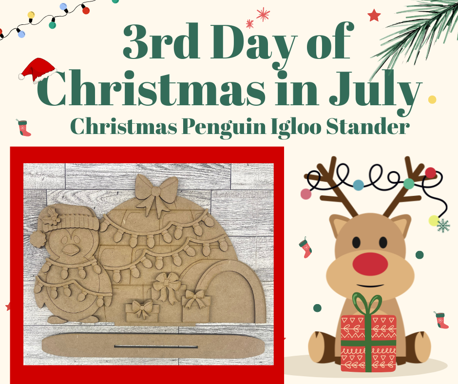 2026 3rd Day of Christmas in July - Christmas Penguin Igloo Stander - unpainted cutouts, ready to paint