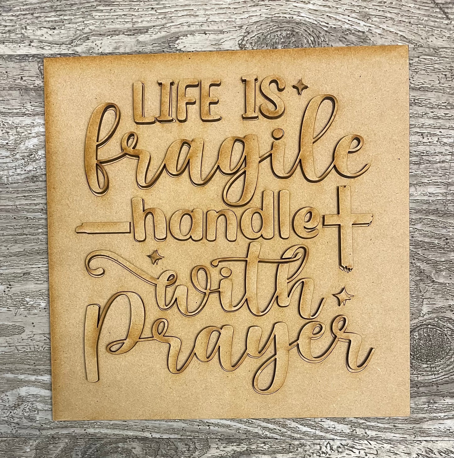 November Everyday themed - Life is Fragile handle with prayer - unpainted kit