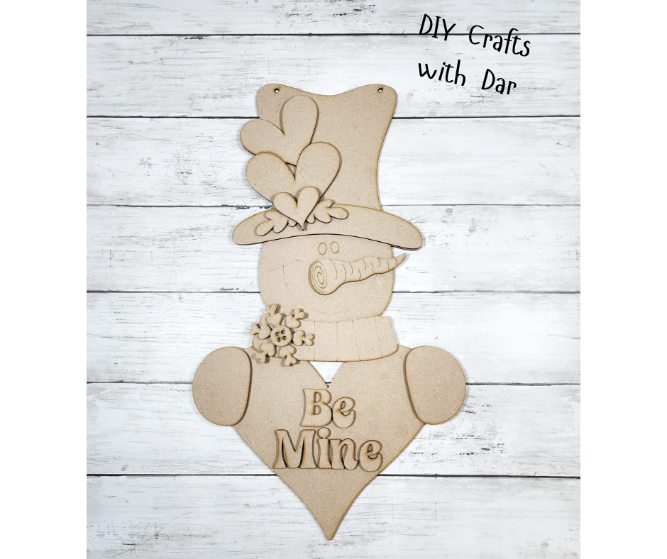 Be Mine Valentines Snowman Door Sign - cutouts unpainted ready for you to finish