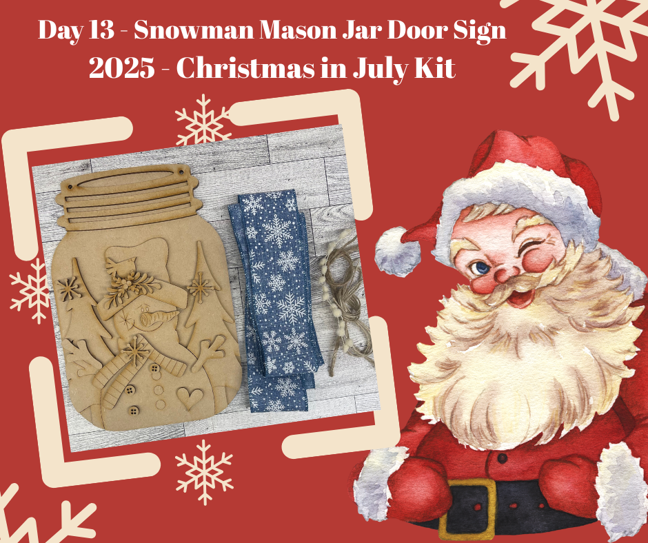 Day 13 - Christmas in July - Snowman Mason Jar Door Sign - Ready for you to paint