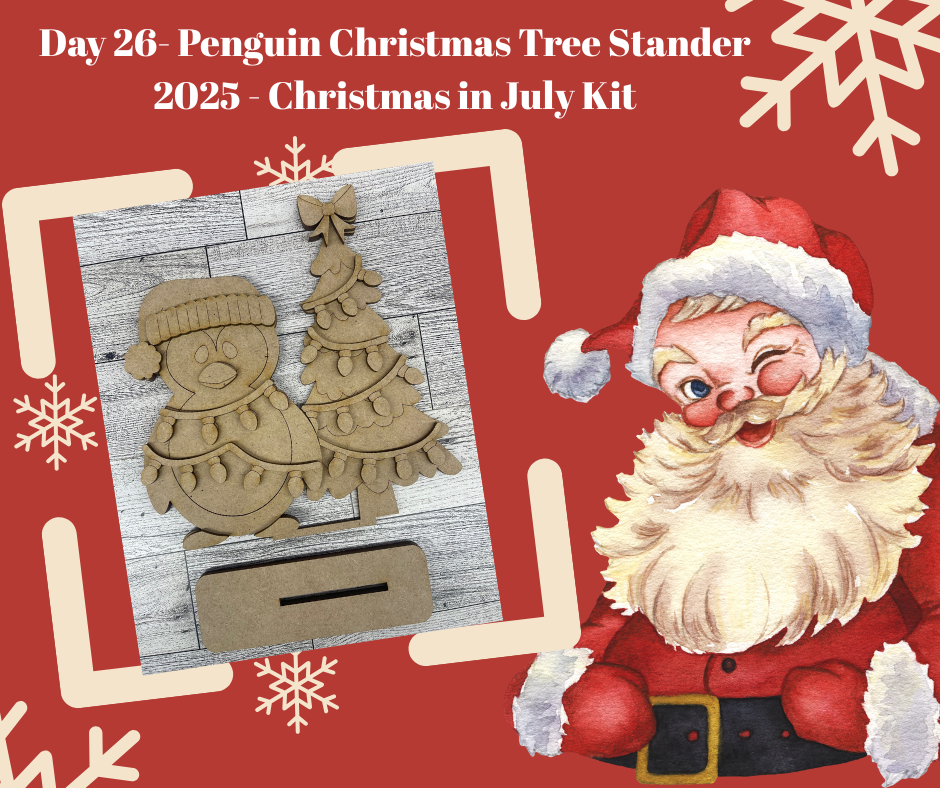 Day 26 - Christmas in July - Penguin with Christmas Tree Stander - Ready for you to paint