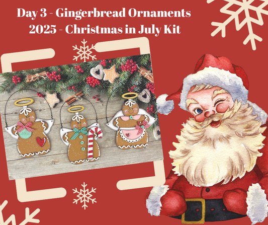 Day 3 - Christmas in July - Gingerbread Ornaments - wood cutouts