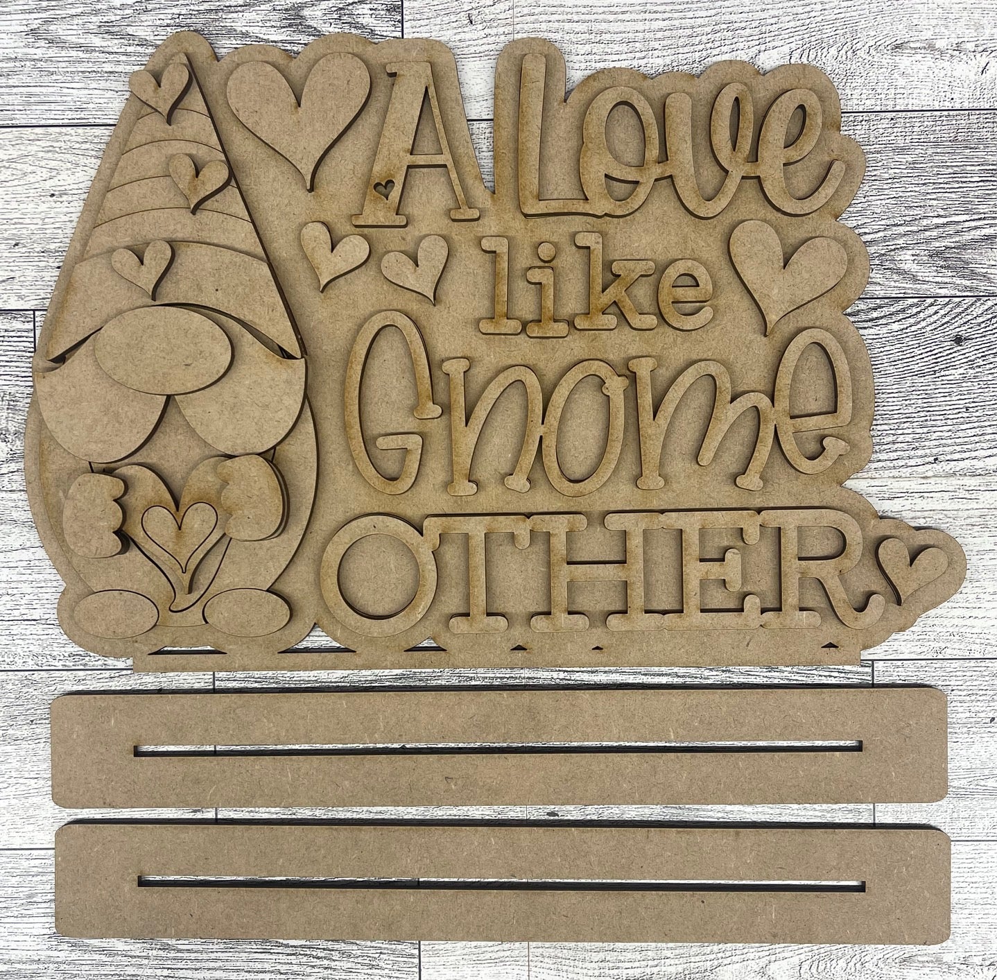 A Love like Gnome Other, cutout, unpainted wooden cutout, ready for you to paint