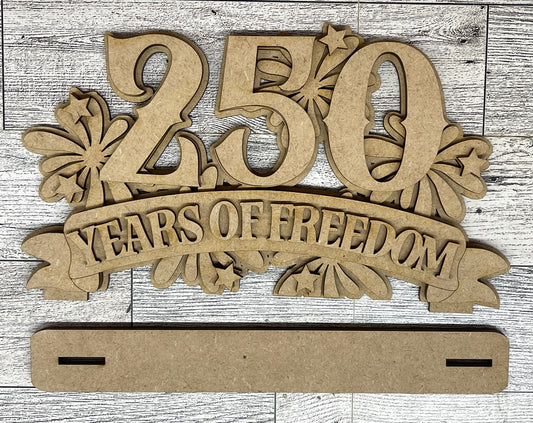 250 Years of Freedom - Patriotic Word Stander - unpainted wooden cutouts, ready for you to paint