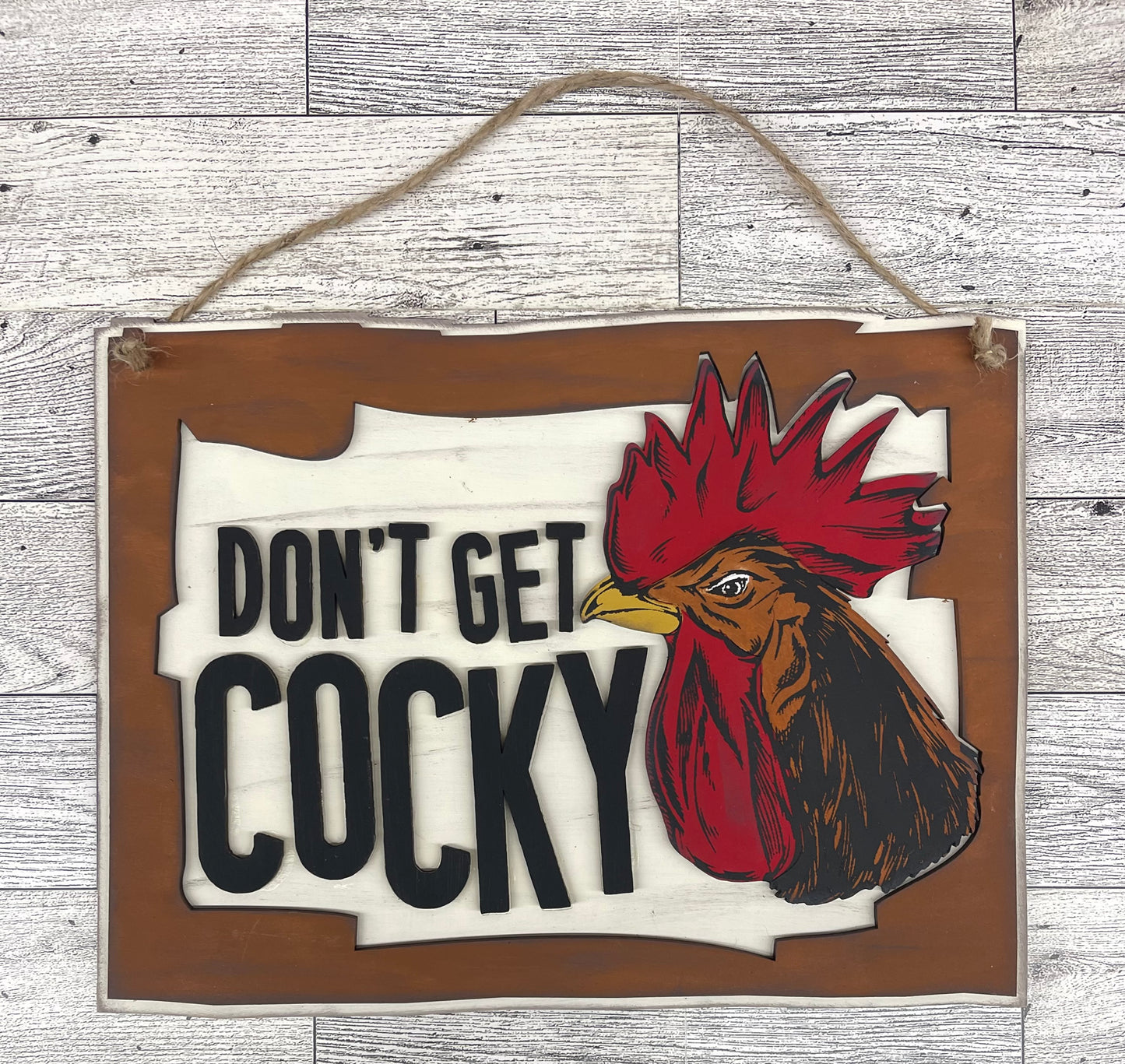 Don't Get Cocky Sign - unpainted wooden cutouts, ready for you to paint