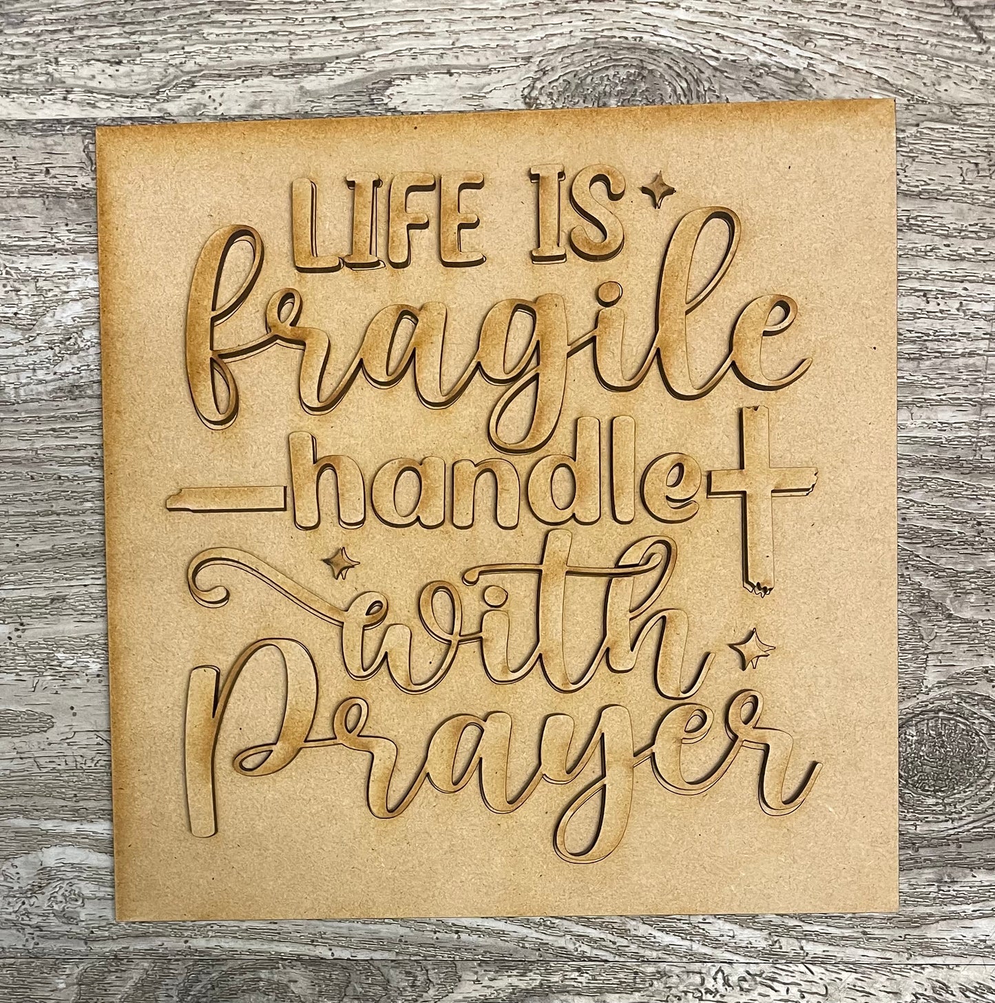November Everyday  themed - Life is Fragile handle with prayer - unpainted kit