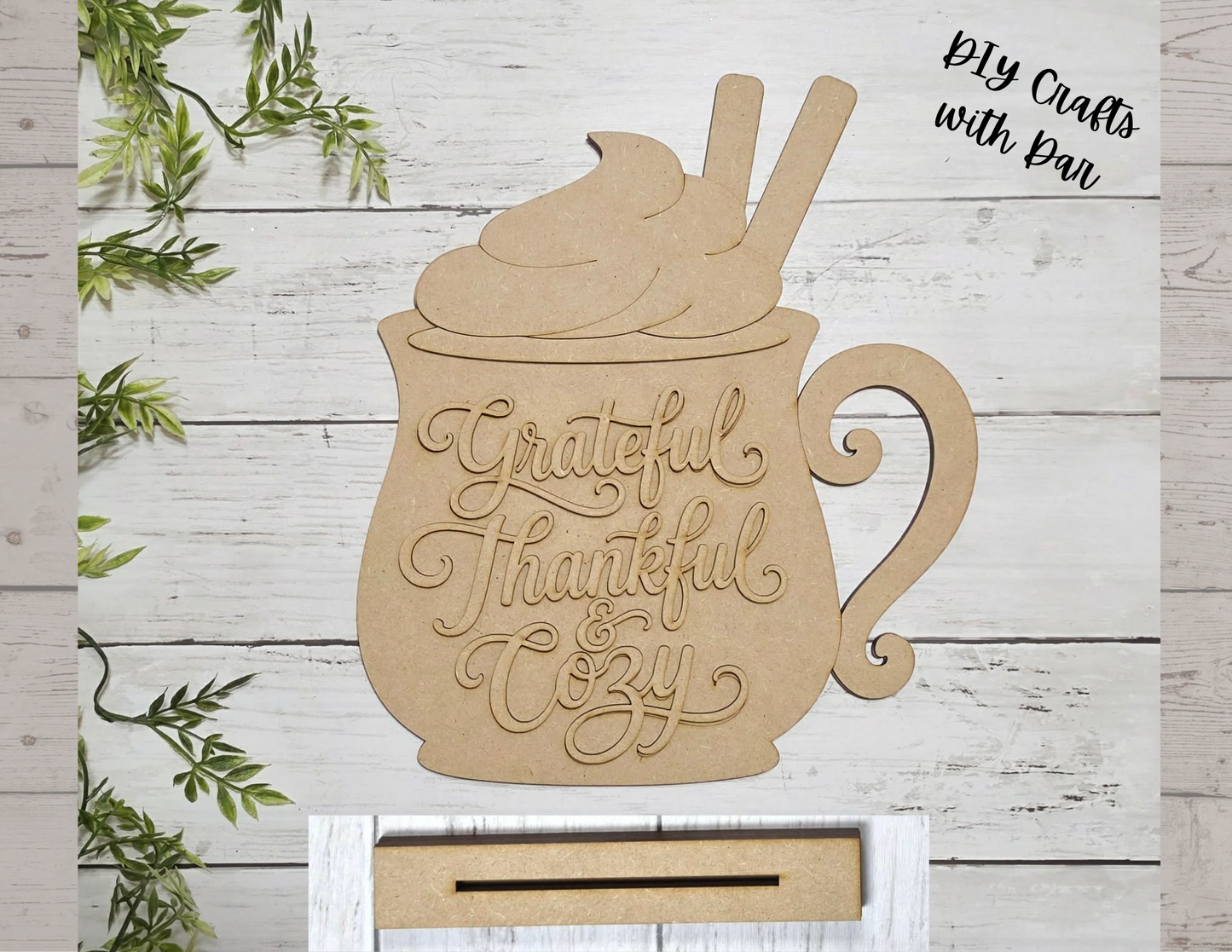 Grateful Thankful & Cozy Stander - unpainted ready for you to finish
