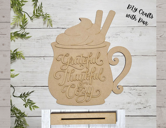 Grateful Thankful & Cozy Stander - unpainted ready for you to finish