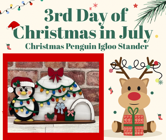 2026 3rd Day of Christmas in July - Christmas Penguin Igloo Stander - unpainted cutouts, ready to paint