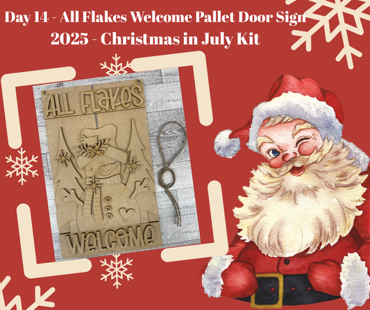 Day 14 - Christmas in July - All Flakes Welcome Pallet Sign - Ready for you to paint