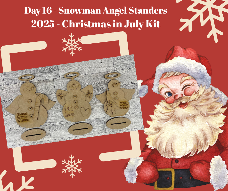 Day 16 - Christmas in July - Snowman Angel Stander - Ready for you to paint