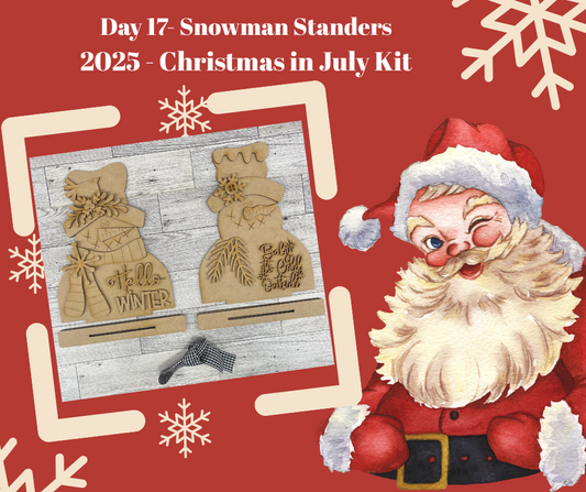 Day 17 - Christmas in July - Snowman Standers - Ready for you to paint