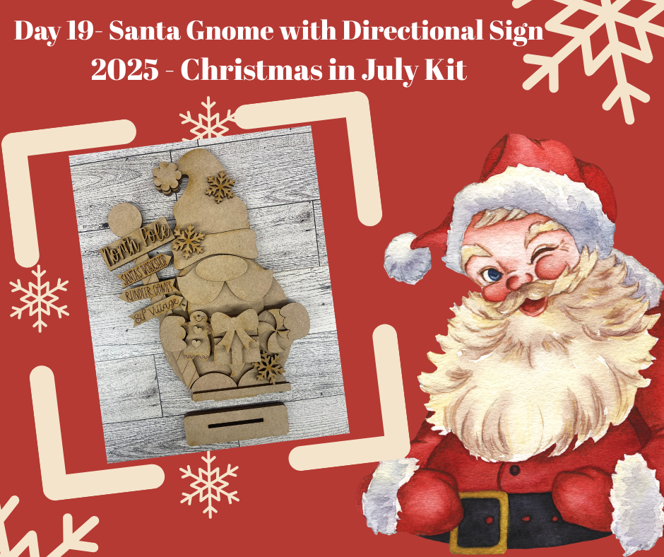 Day 19 - Christmas in July - Santa Gnome with Directional Sign - Ready for you to paint