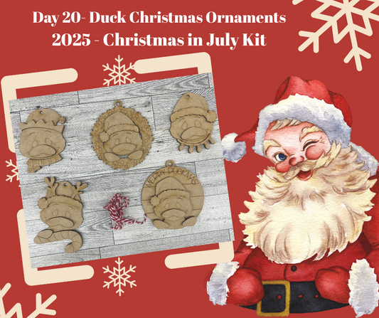 Day 20- Christmas in July - Duck Christmas Ornaments - Ready for you to paint