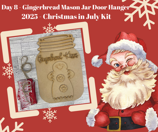 Day 8 - Christmas in July - Gingerbread Mason Jar Door Sign Cutouts - Ready for you to paint