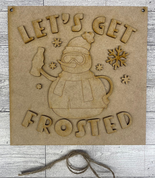 Let's Get Frosted - Snowman cutouts - unpainted wooden cutouts, ready for you to paint