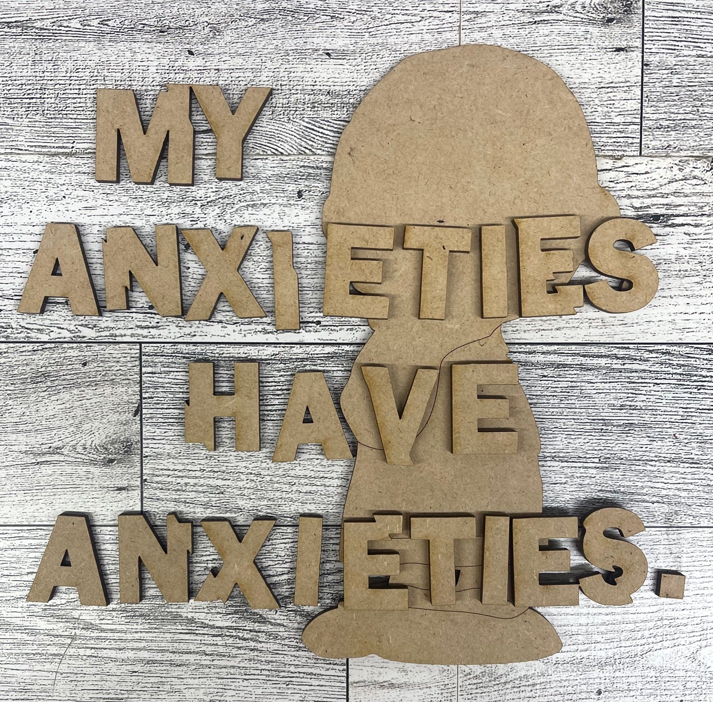 My Anxieties have Anxieties Charlie Brown Peanuts 2026 - unpainted wood ready for you to paint