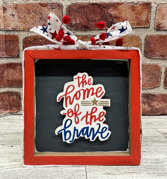 Painted Home of the Brave Box Sign