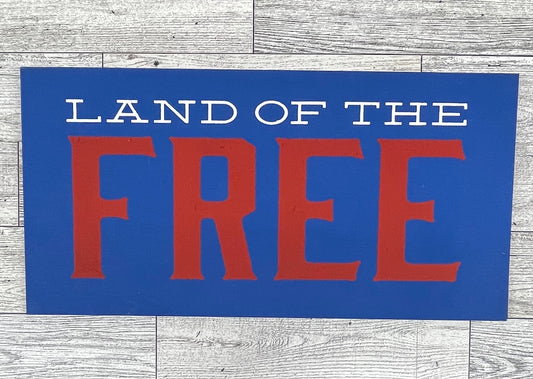 Painted Land of the Free Sign