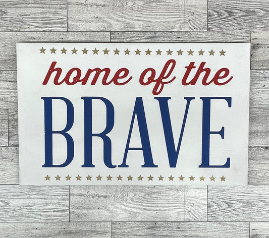 Painted Home of the Brave Sign