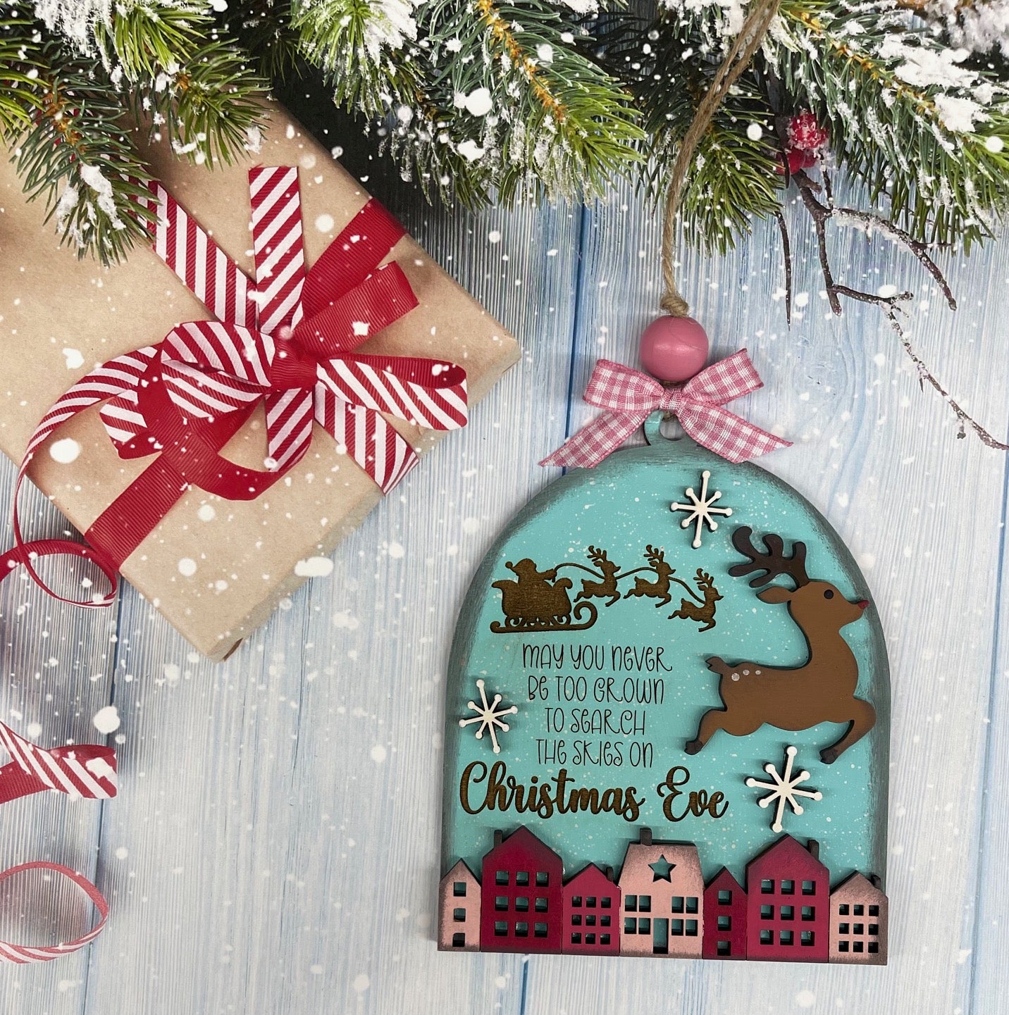 Painted May you never be too grown to search the skies on Christmas Eve Christmas Ornament
