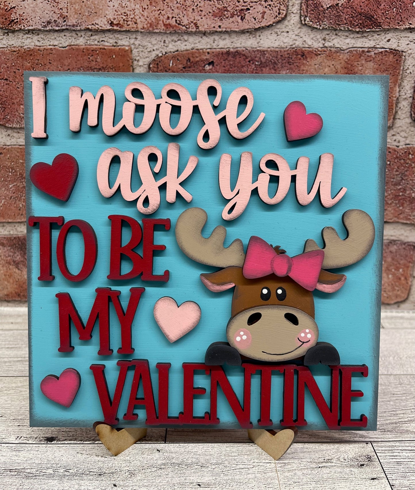 Painted I Moose ask you to be my Valentine Block 7" x 7" & Easel