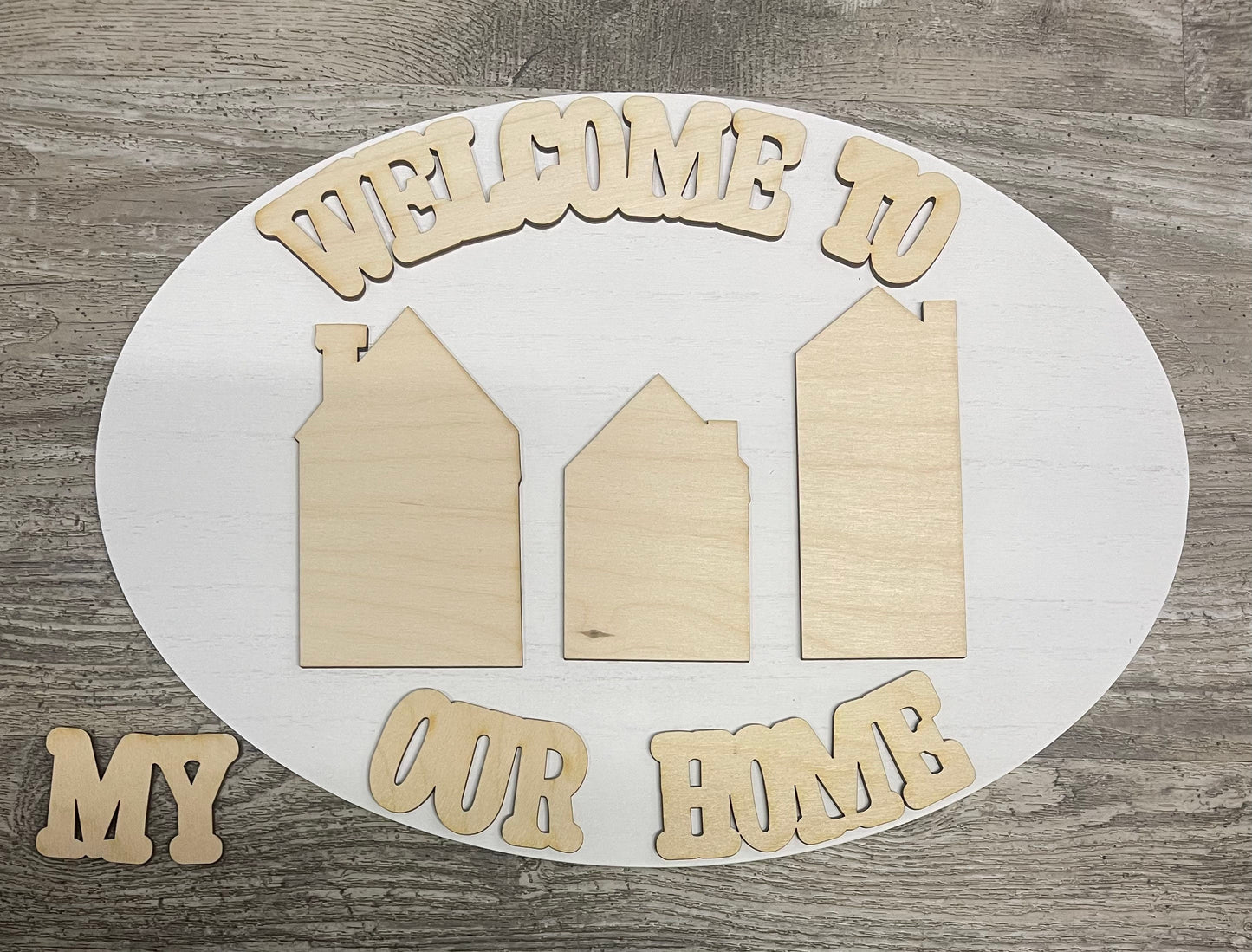 Welcome to our/my Home - oval is not included, unfinished cutouts, ready to paint