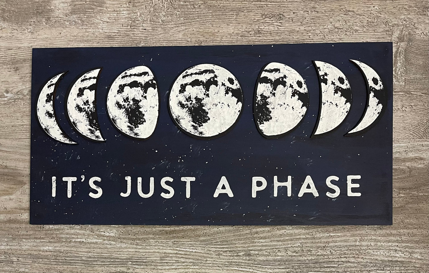 It's Just a Phase cutouts unfinished sign ready for you to paint