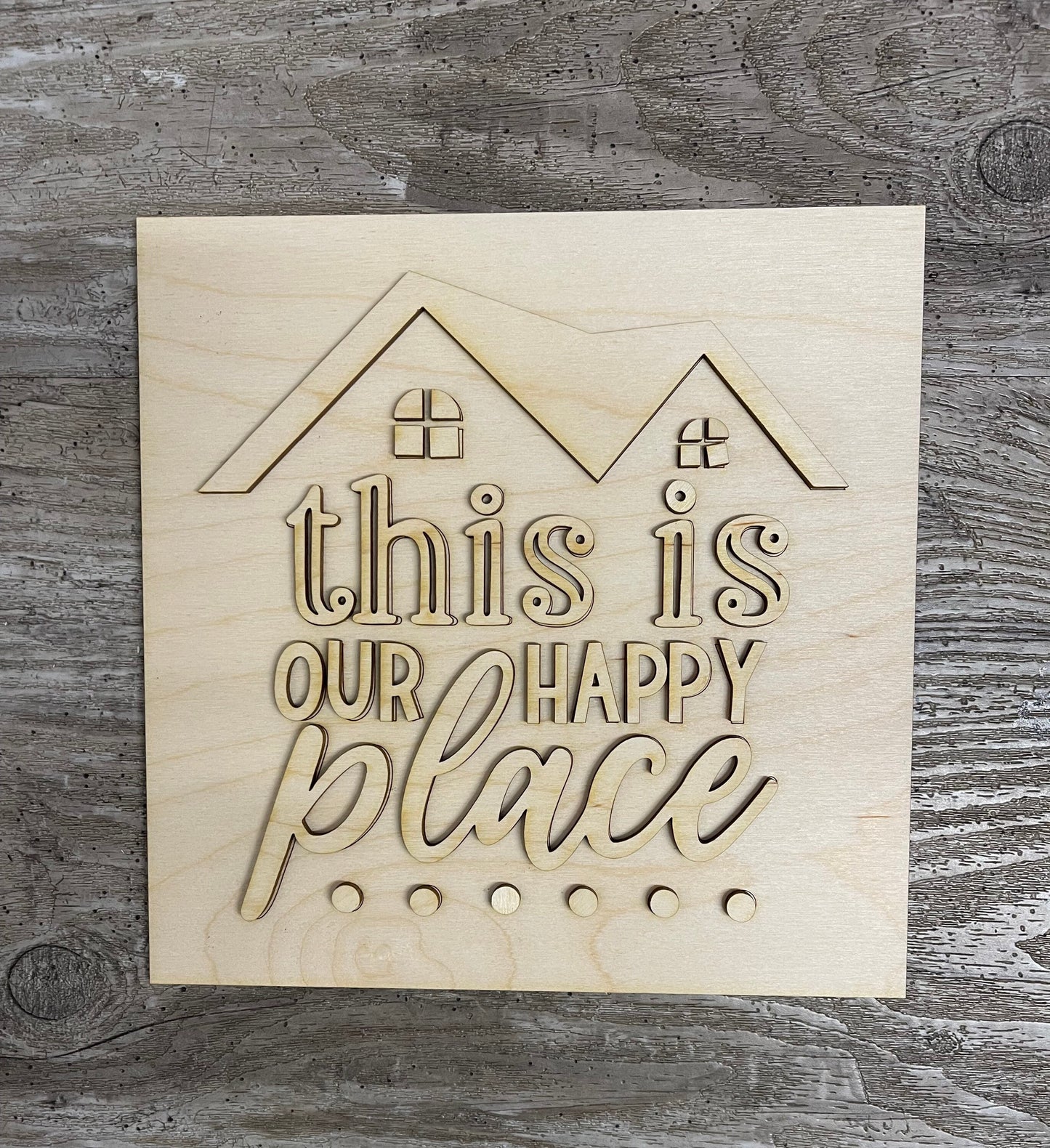 Unpainted Changeable insert only This is our Happy Place piece ready for you to paint