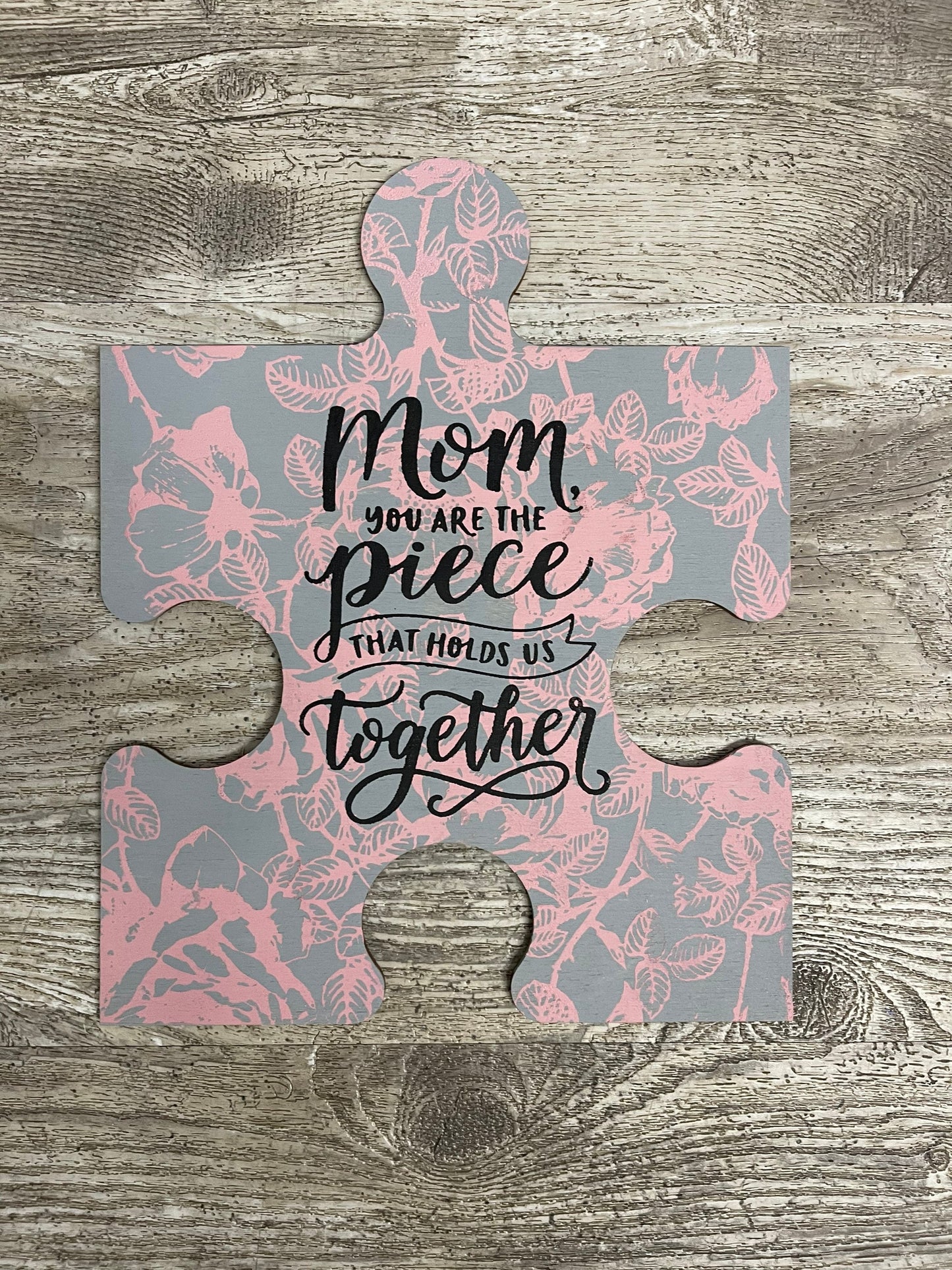 Puzzle Piece cutout, Mom you are the piece - unpainted wooden cutout - ready for you to paint