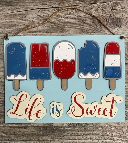 Life is Sweet Unpainted wooden pieces and 5 popsicles with sign and jute