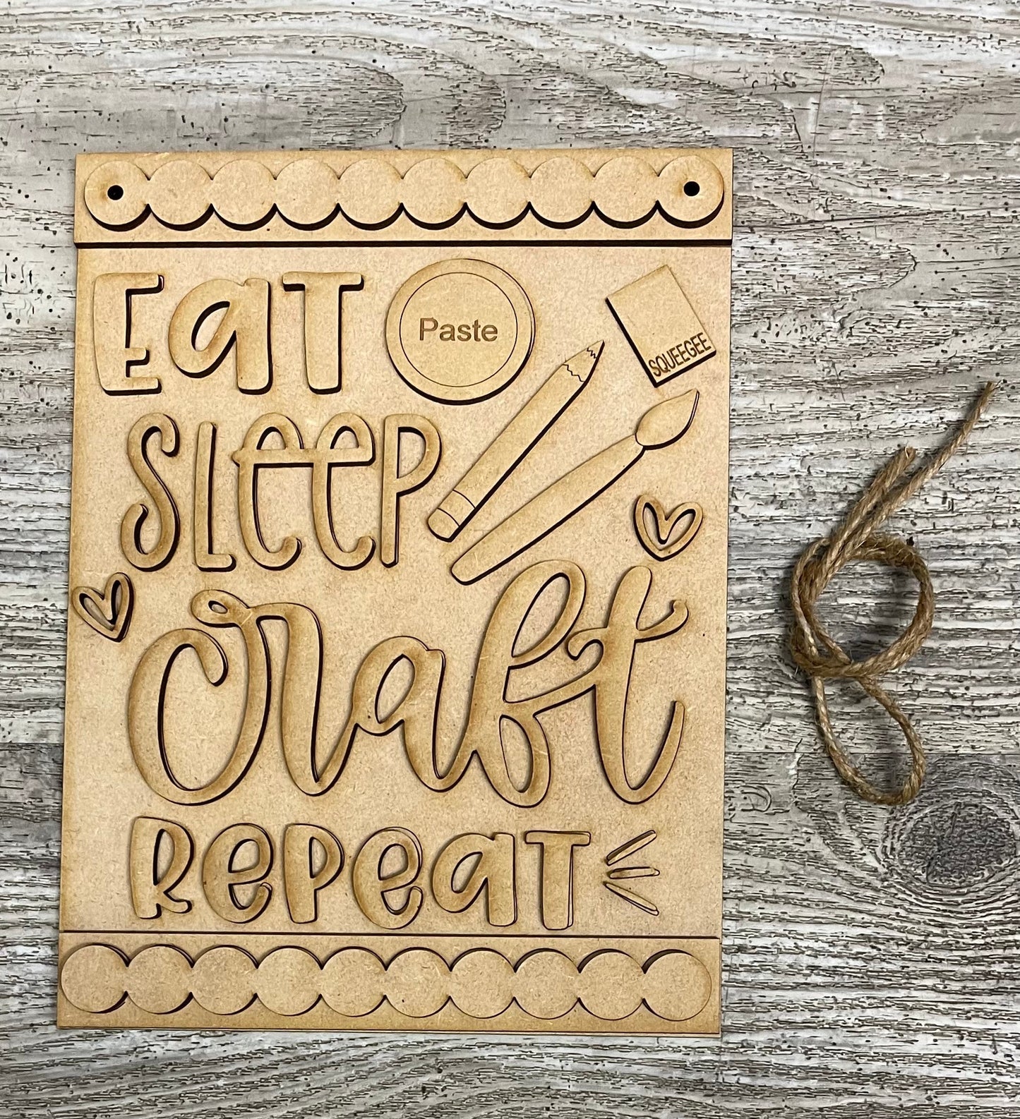 Eat Sleep Craft Sign with cutouts and Jute unfinished wood cutouts ready for you to paint